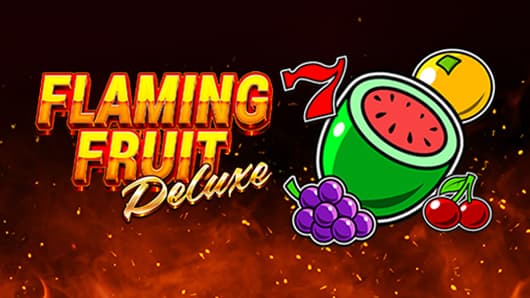 Flaming Fruit Deluxe