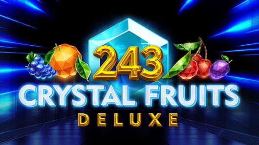 243 Crystal Fruits Deluxe